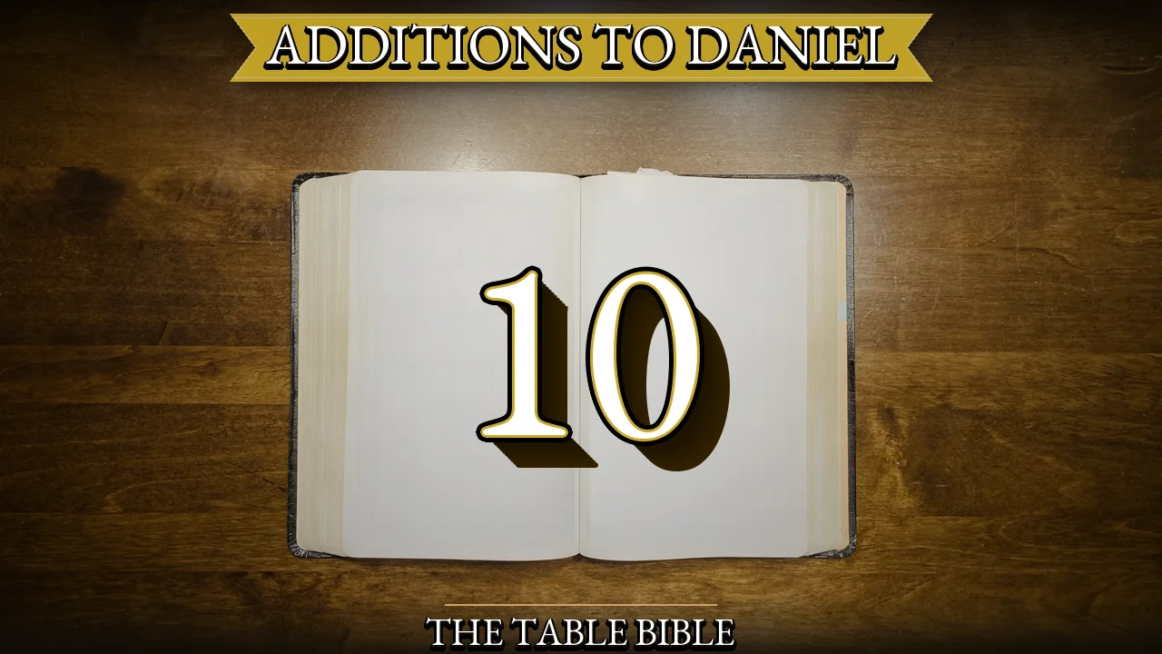 Additions to Daniel Chapter 10
