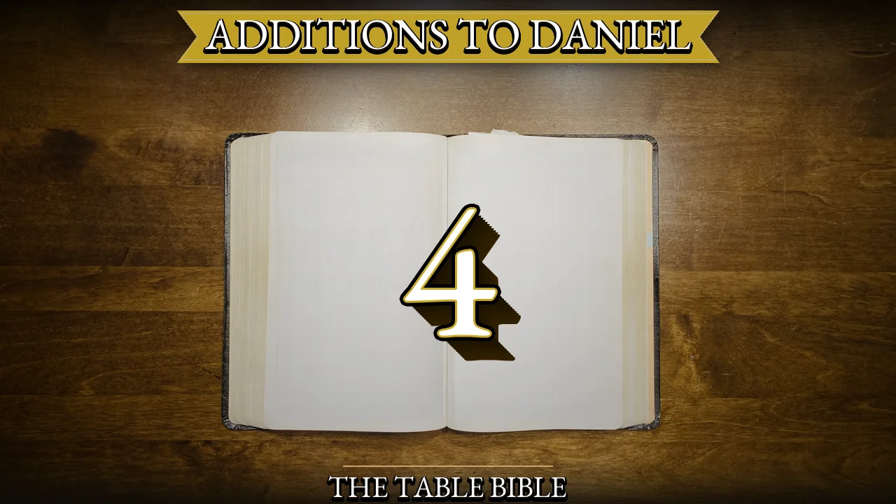 Additions to Daniel Chapter 4