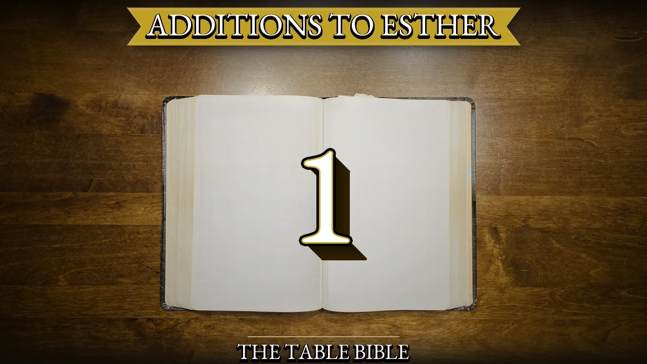 Additions to Esther Chapter 1