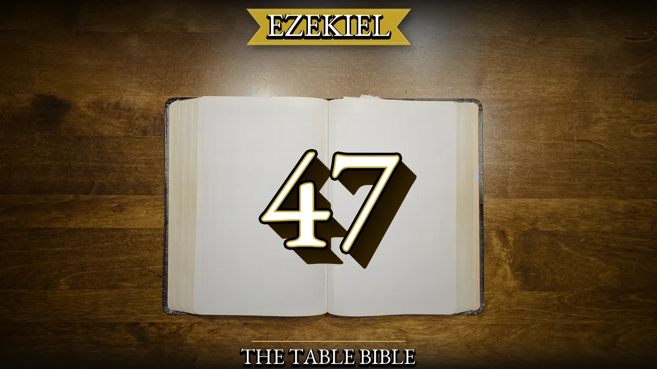 Ezekiel Chapter 47